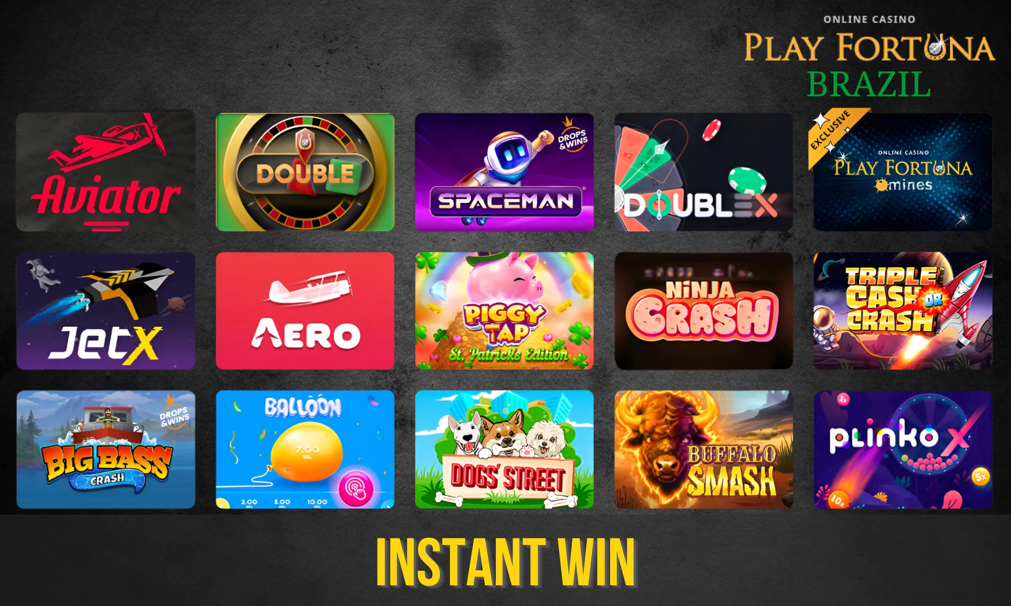 O Play Fortuna Casino tem uma categoria de Ganhos Instantâneos com mais de 280 jogos