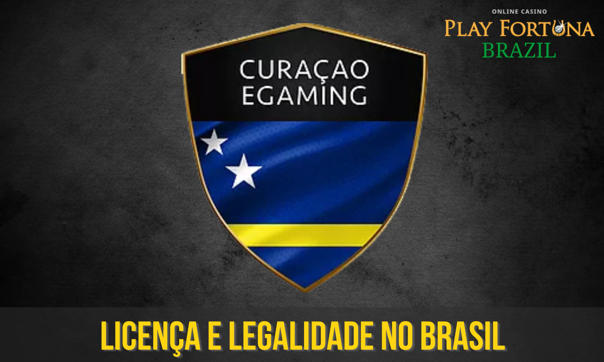 O Play Fortuna é totalmente legal e licenciado para operar no Brasil