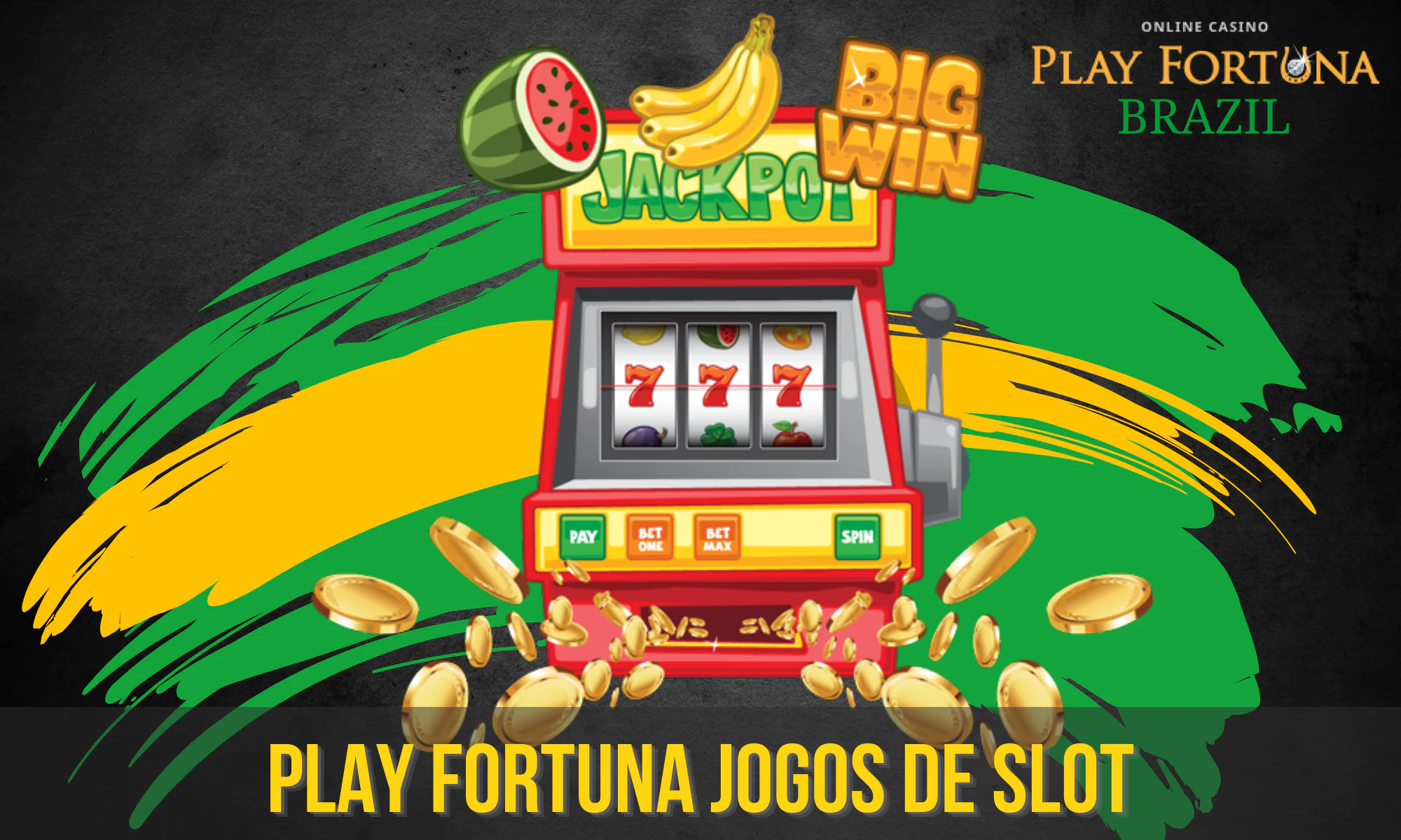 Os jogadores brasileiros têm à disposição a maior coleção de slots do cassino Play Fortuna