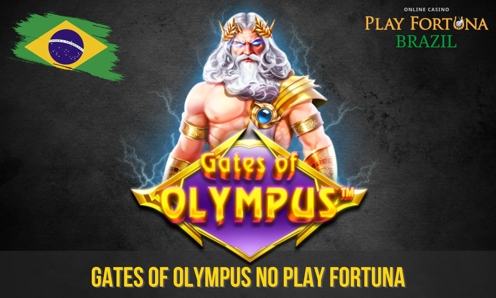 Os jogadores brasileiros geralmente escolhem Gates of Olympus no Play Fortuna