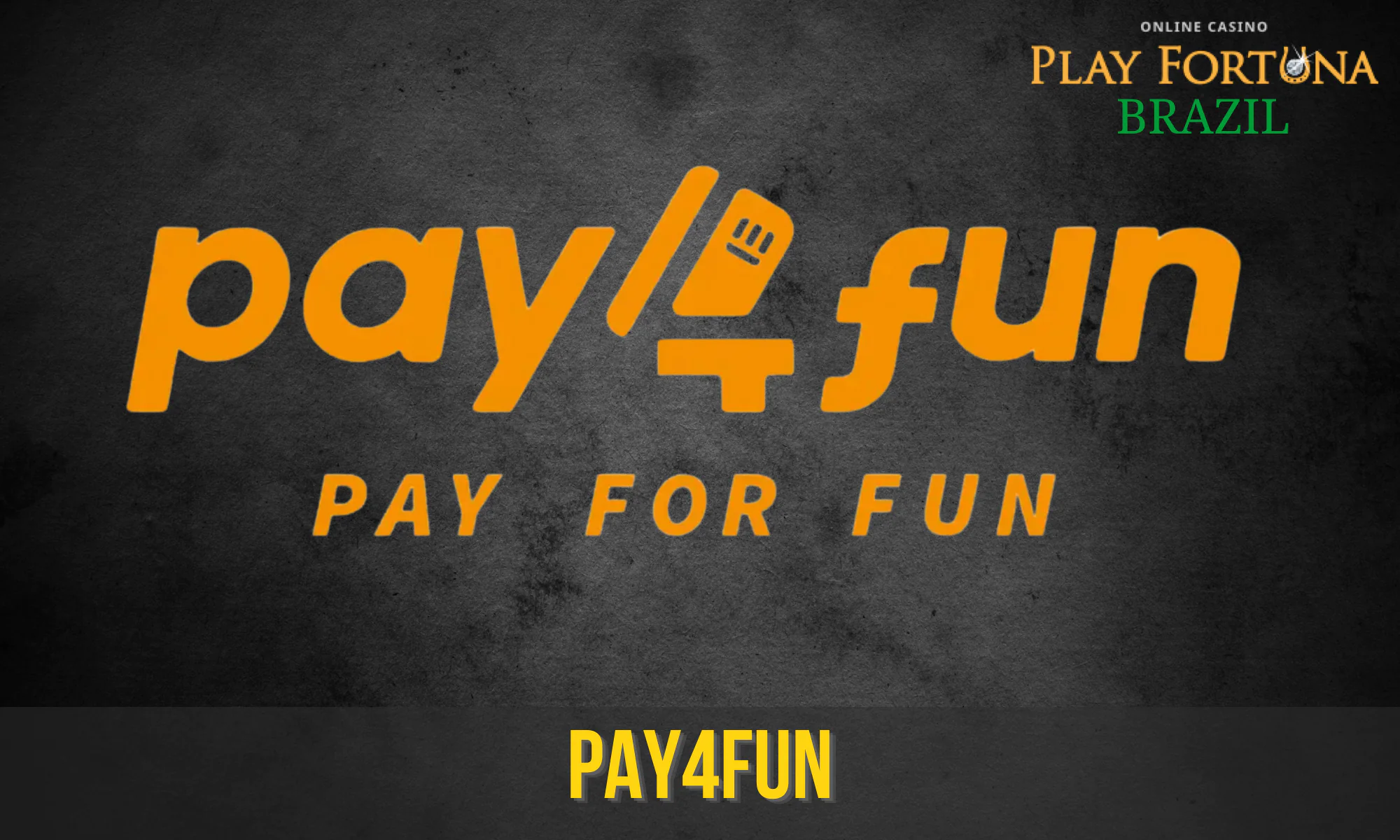O Pay4Fun é uma carteira digital que permite aos brasileiros depositar ou sacar fundos no Play Fortuna